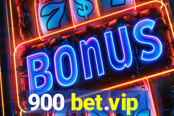 900 bet.vip
